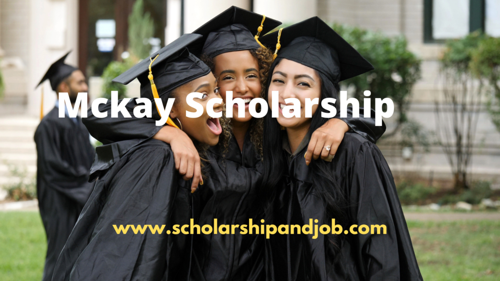 Mckay Scholarship detail information