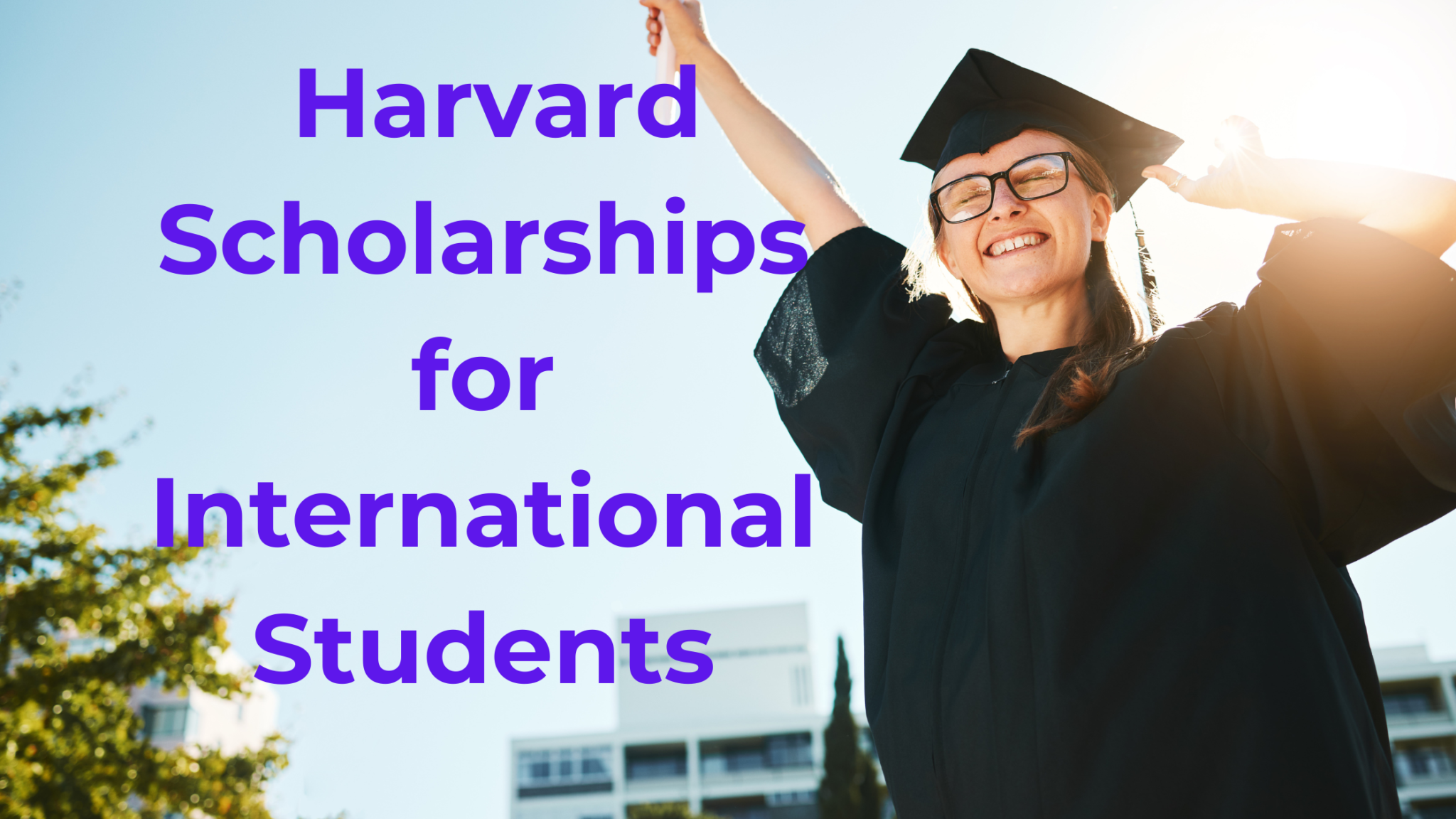 Harvard Scholarships for International Students (2023)