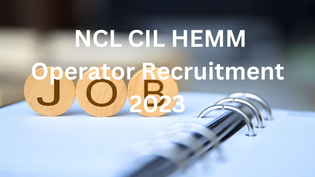 NCL CIL HEMM Operator Recruitment 2023