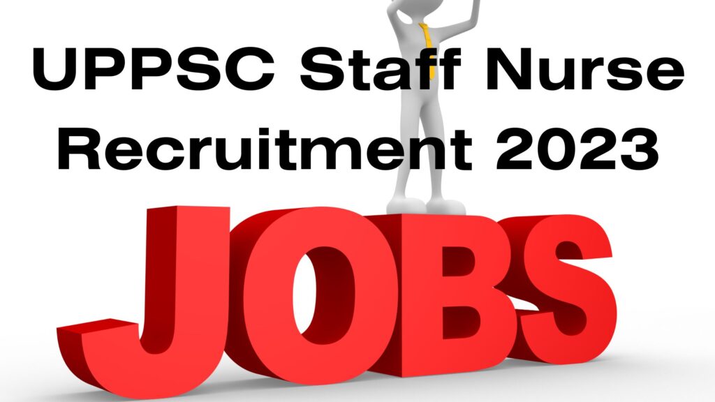 UPPSC Staff Nurse Recruitment 2023