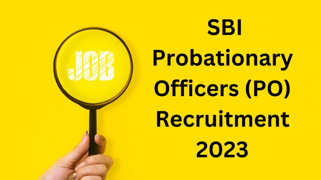 SBI Probationary Officers (PO) Recruitment 2023